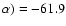 $\alpha) = -61.9$