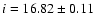 $i = 16.82 \pm 0.11$