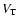 $V_{\rm T}$