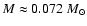 $M \approx 0.072~M_\odot$