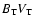 $B_{\rm T} V_{\rm T}$