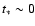 $t_{\ast} \sim 0$