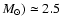 $M_{\odot}) \simeq 2.5$