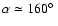 $\alpha \simeq 160\hbox{$^\circ$ }$