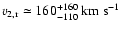 $v_{2,{\rm r}} \simeq 160_{-110} ^{+160}~{\rm km} ~ {\rm s}^{-1}$