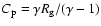 $C_{\rm p} =\gamma R_{\rm g}/(\gamma-1)$