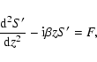 \begin{displaymath}%
{{\rm d}^2 S'\over {\rm d}z^2} -{\rm i}\beta z S' = F,
\end{displaymath}