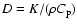 $D=K/(\rho C_{\rm p})$