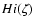 $Hi(\zeta)$