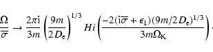 \begin{displaymath}%
{\Omega\over \overline \sigma} \rightarrow
{2\pi {\rm i}\ov...
...n_1)(9m/2D_{\rm e})
^{1/3}\over 3m \Omega_{\rm K}}\right)\cdot
\end{displaymath}