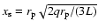 $x_{\rm s}=r_{\rm p}\sqrt{2qr_{\rm p}/(3L)}$