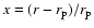 $x=(r-r_{\rm p})/r_{\rm p}$