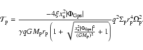 \begin{displaymath}%
\mathcal{T}_{\rm p}=
\frac{-4\xi x_{\rm s}^2 \vert\Phi_{{\r...
...)^2}+1}\right)} q^2\Sigma_{\rm p}r_{\rm p}^4 \Omega_{\rm p}^2.
\end{displaymath}