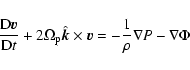 \begin{displaymath}%
{{\rm D} {\vec v} \over {\rm D} t} +2\Omega_{\rm p}{\hat {\vec k}} \times {\vec v} =
-{1\over \rho}\nabla P- \nabla\Phi
\end{displaymath}