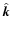 ${\hat {\vec k}}$