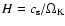 $H = c_{\rm s}/\Omega_{\rm K}$