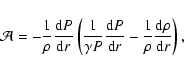 \begin{displaymath}%
{\cal A} = -{1\over \rho} {{\rm d} P \over {\rm d}r} \left(...
... {\rm d}r} -{1\over \rho}{{\rm d} \rho \over {\rm d}r}\right),
\end{displaymath}