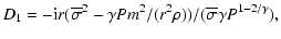 $\displaystyle D_1 = -{\rm i} r({\overline \sigma}^2 - \gamma P m^2/(r^2\rho))/
({\overline \sigma}\gamma P^{1-2/\gamma}),$
