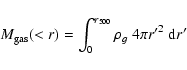 \begin{displaymath}M_{\rm gas}( < r)=\int_{0}^{r_{500}} \rho_{g}~4 \pi{r^{\prime}}^{2}~{\rm d} r^{\prime}
\end{displaymath}