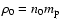 $\rho_{0}= n_{0} m_{\rm p}$