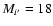 $M_{i^{\prime}}=18$