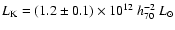 $L_{\rm K}=(1.2 \pm 0.1) \times
10^{12} ~h_{\rm 70}^{-2} ~L_{\odot}$