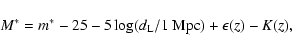 \begin{displaymath}M^{*}=m^{*} - 25 - 5 \log(d_{\rm L}/ 1~{\rm Mpc}) + \epsilon(z) - K(z),
\end{displaymath}