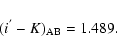 \begin{displaymath}
({{i}^{'}-K})_{\rm AB} = 1.489.
\end{displaymath}