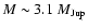 $M \sim 3.1~M_{\rm Jup}$