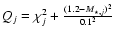 $Q_j = \chi^2_j + {(1.2-M_{\star,j})^2 \over{0.1^2}}$