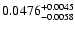 $0.0476^{\rm + 0.0045}_{-0.0058}$