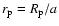 $r_{\rm p} = R_{\rm p} /a$