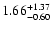 $1.66^{\rm +1.37}_{-0.60}$