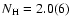 $N_{\rm {H}} = 2.0(6)$