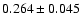 $0.264 \pm 0.045$