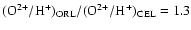 $({\rm O}^{2+}/{\rm H}^+)_{\rm ORL}/({\rm O}^{2+}/{\rm H}^+)_{\rm CEL}=1.3$