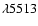 $\lambda5513$