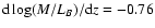 ${\rm d} \log (M/L_{B})/{\rm d}z = -0.76$