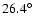 $26.4\hbox {$^\circ $ }$
