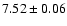 $7.52 \pm 0.06$