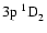 $3{\rm p}~^1{\rm D}^{{\rm }}_{\rm 2}$