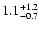 $1.1_{\rm -0.7}^{+1.2}$
