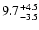 $9.7_{\rm -3.5}^{+4.5}$