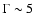 $\Gamma \sim 5$