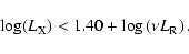 \begin{displaymath}\log(L_{\rm X}) < 1.40 + \log \left(\nu L_{\rm R}\right).
\end{displaymath}