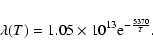 \begin{displaymath}
\lambda(T)=1.05\times 10^{13}{\rm e}^{-\frac{5370}{T}}.
\end{displaymath}