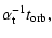 $\displaystyle \alpha_{\rm t}^{-1} t_{\rm orb},$