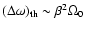 $(\Delta\omega)_{\rm th}\sim\beta^2\Omega_0$