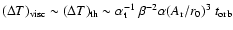 $(\Delta T)_{\rm visc}\sim(\Delta T)_{\rm th}\sim \alpha_{\rm t}^{-1}~\beta^{-2}\alpha(A_{\rm r}/r_0)^3~t_{\rm orb}$