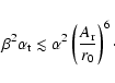 \begin{displaymath}\beta^2\alpha_{\rm t}\lesssim\alpha^2\left(\frac{A_{\rm r}}{r_0}\right)^{6}\cdot
\end{displaymath}